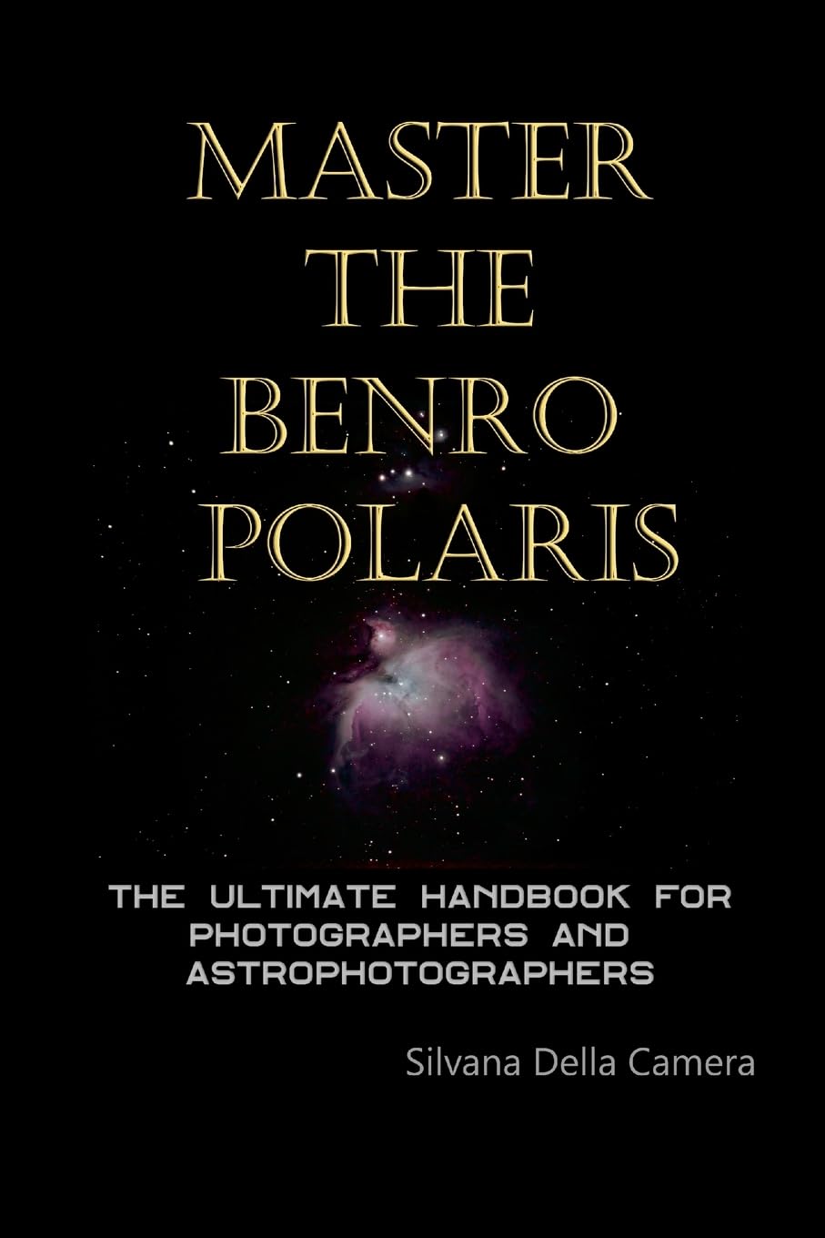 Benro Polaris handbook astrophotographers livre guide photographie de paysage