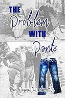The Problem with Pants 1508680906 Book Cover