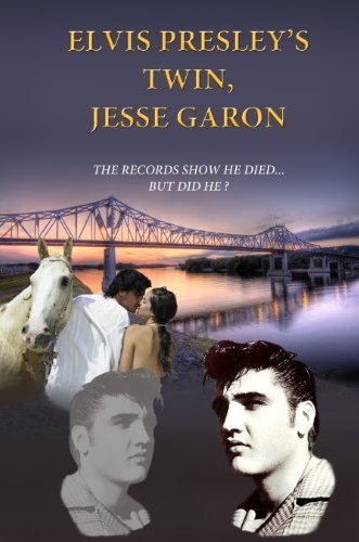 Buy Elvis Presley's Twin, Jesse Garon: The Records Show He Died.but Did He? — BookShops.in