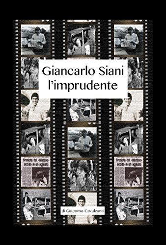 Giancarlo Siani l'imprudente