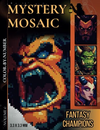 Mythic Fantasy Champions: Mystery Mosaic Color by Number for Adults: Volume 1 – Discover Orcs, Elves, Trolls & More in Mosaic Fantasy Art | A Relaxing Coloring Journey into Myth & Magic