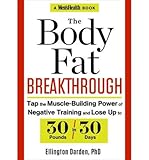 [ THE BODY FAT BREAKTHROUGH: TAP THE MUSCLE-BUILDING POWER OF NEGATIVE TRAINING AND LOSE UP TO 30 POUNDS IN 30 DAYS! - STREET SMART ] By Darden, Ellington ( Author ) Apr- 2014 [ Hardcover ]