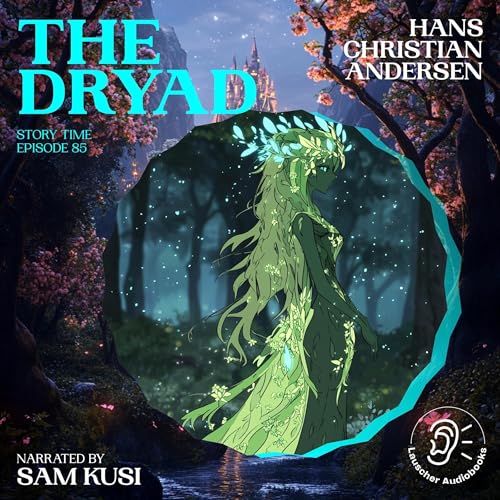 The Dryad by Hans Christian Andersen episode artwork