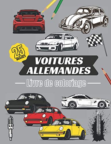 Voitures allemandes – livre de coloriage – 25 images: Auto, véhicules et cabriolets de sport pour enfants, filles et garçons | 25 beaux dessins à colorier.