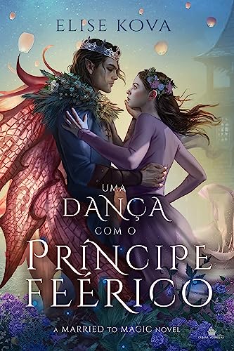 Uma dança com o Príncipe Feérico: A Married to Magic novel