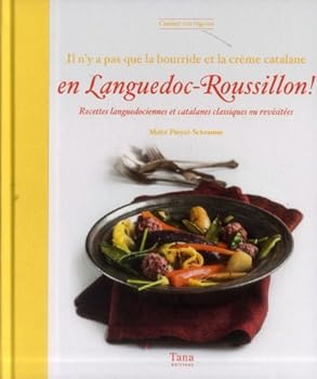Il n'y a pas que la bourride dans le languedoc roussillon (Cuisinez vos régions)