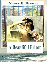 A Beautiful Prison 1595818502 Book Cover