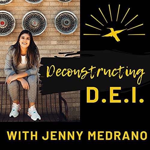 Page de couverture de Deconstructing DEI with Jenny Medrano