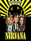  Nirvana Coloring Book: A Cool Coloring Book With Many Illustrations Of Nirvana For Fans of All Ages To Relax And Relieve Stress