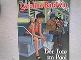  Caroline Baldwin, Bd.3, Der Tote im Pool