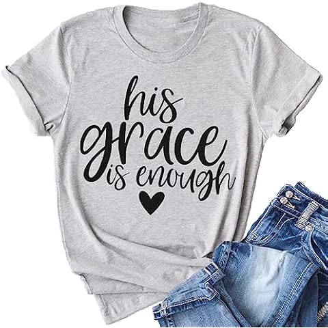 His Grace is Enough Tshirt Women Cute Jesus Christian Faith Shirts Cotton Graphic Tops Blouse (Small, Gray) Cover