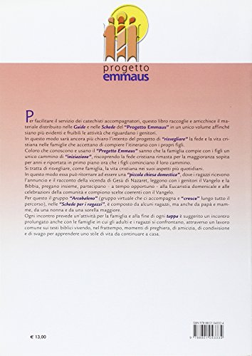 Progetto Emmaus. Catecumenato. Accompagnare Le Famiglie Nell'itinerario Catecumenale Con I Figli. Guida - 2