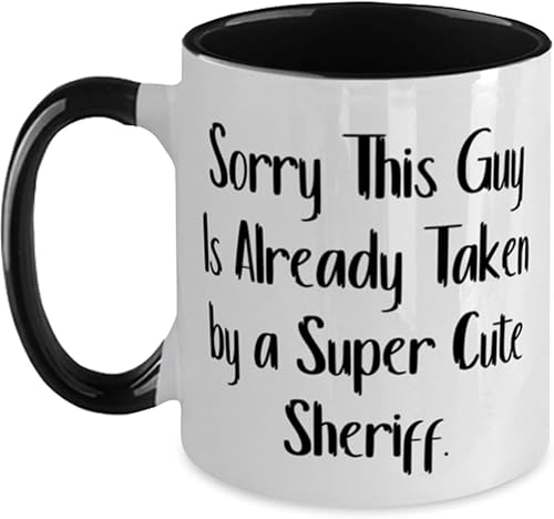 Bandillero Useful Sheriff Gifts, Sorry This Guy Is Already Taken by a Super Cute Sheriff, Birthday Two Tone 11oz Mug For Sheriff from Boss, Love,