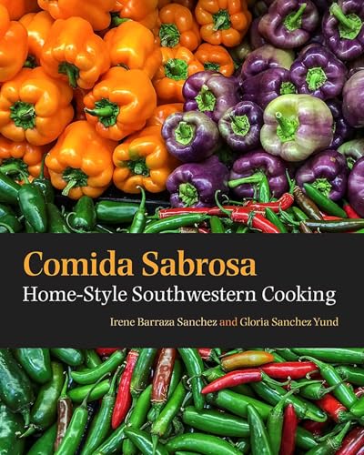 Comida Sabrosa: Home-Style Southwestern Cooking