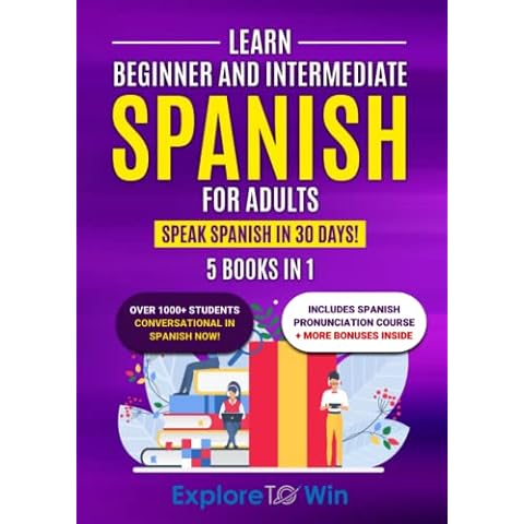 Learn Beginner and Intermediate Spanish for Adults: 5 Books in 1: Speak Spanish In 30 Days! (Learn Spanish for Adults Bundles) Cover