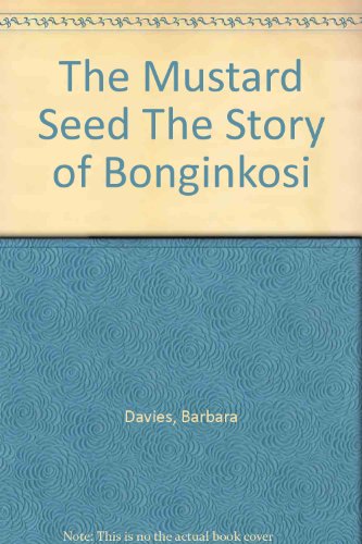 The Mustard Seed The Story of Bonginkosi