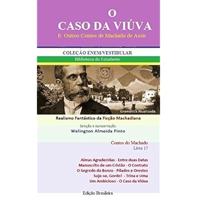 O CASO DA VI&Uacute;VA E OUTROS CONTOS DE MACHADO DE ASSIS: Realismo Fant&aacute;stico da Fic&ccedil;&atilde;o Machadiana