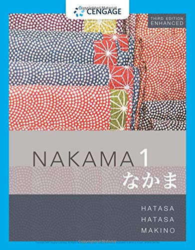 Nakama 1 Enhanced, Student text: Introductory Japanese: Communication, Culture, Context (MindTap Course List)