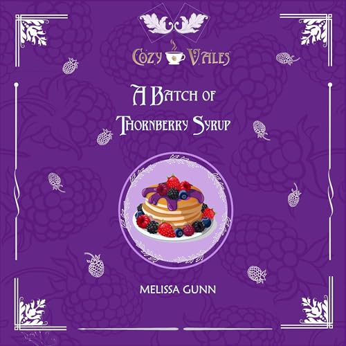 A Batch of Thornberry Syrup Audiolibro Por Melissa Gunn arte de portada