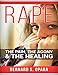 Rape: The Pain, The Agony & The Healing (English Edition)