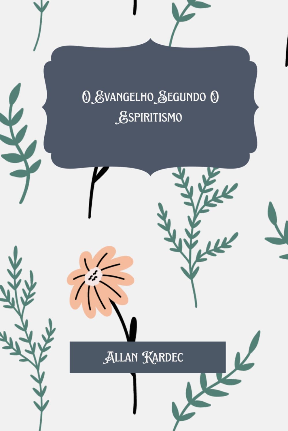 O Evangelho Segundo O Espiritismo