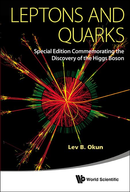 LEPTONS AND QUARKS (SPECIAL EDITION COMMEMORATING THE DISCOVERY OF THE HIGGS BOSON)