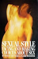 Sexual Style: Facing and Making Choices about Sex 015181399X Book Cover