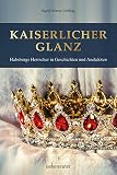 habsburger heute stammbaum  Kaiserlicher Glanz: Habsburgs Herrscher in Geschichten und Anekdoten
