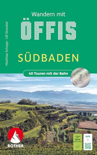 Wandern mit Öffis Südbaden: 40 Touren mit der Bahn - zwischen Ortenau, Kaiserstuhl, Schwarzwald und Bodensee. Mit GPS-Tracks (Rother Wanderbuch)