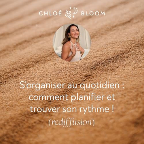 S'organiser au quotidien : comment planifier et trouver son rythme ! - rediffusion
