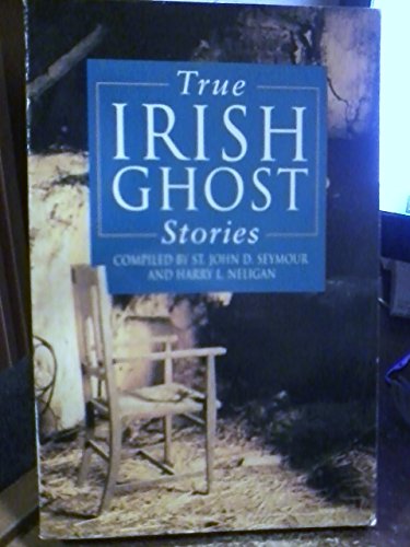 True Irish Ghost Stories 0752526790 Book Cover