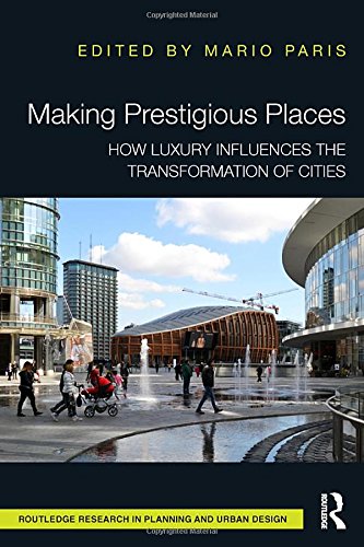 Making Prestigious Places : livre sociologie urbaine, architecture et impact du luxe