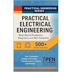 Practical Electrical Engineering Real-World Problems, Diagrams and NEC Standards Audiolibro Por Practicing Engineers Network arte de portada