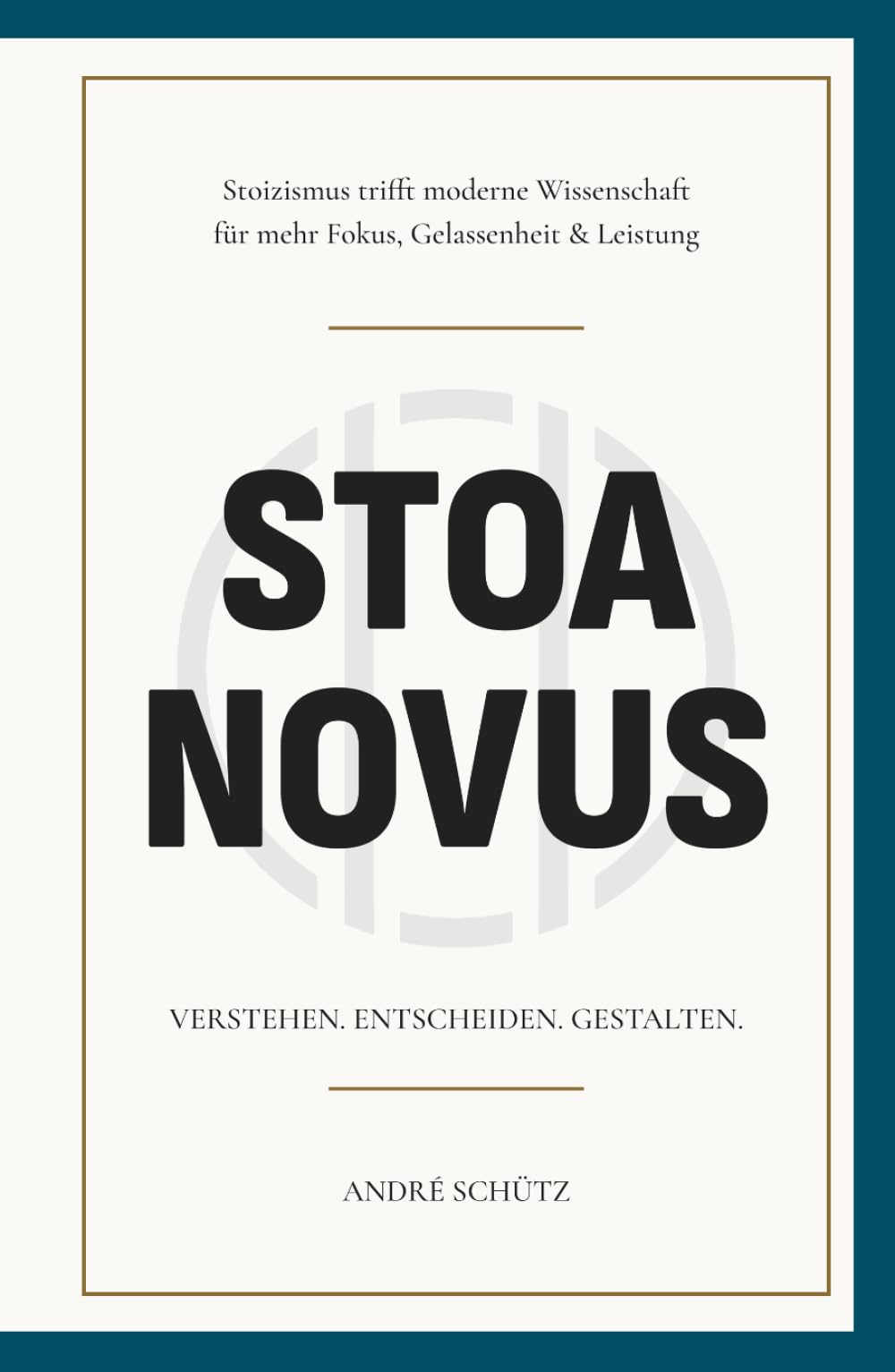 Stoa Novus: Stoizismus trifft moderne Wissenschaft für mehr Fokus, Gelassenheit und Leistung