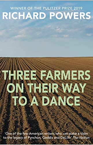 Three Farmers On Their Way To A Dance: From The Booker Prize-Shortlisted Author Of Bewilderment