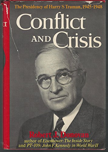 Conflict and Crisis: The Presidency of Harry S.... 0393056368 Book Cover