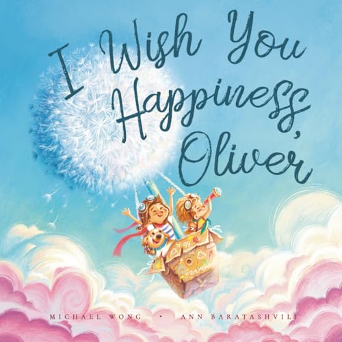 I Wish You Happiness Oliver (The Unconditional ... 1925973212 Book Cover