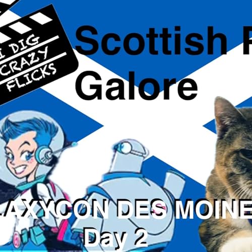Scottish Panels Galore @ GalaxyCon Des Moines - Day 2 cover art