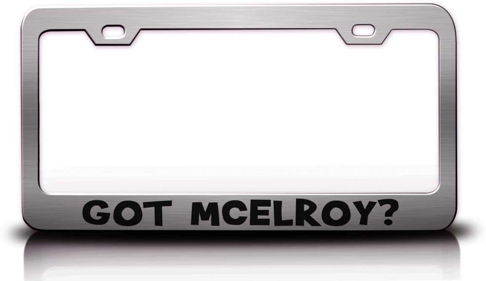 GOT McElroy? Family Name Metal Car SUV Truck License Plate Frame Ch h61
