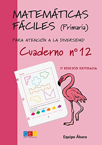 Matemáticas fáciles 12 / Editorial GEU / 4u00ba Primaria / Mejora la resolución de ejercicios matemáticos / Recomendado como apoyo / Actividades sencillas (Niños de 9 a 10 años)