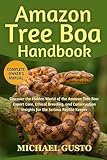 AMAZON TREE BOA HANDBOOK: Discover the Hidden World of the Amazon Tree Boa: Expert Care, Ethical Breeding, and Conservation Insights for the Serious Reptile Keeper