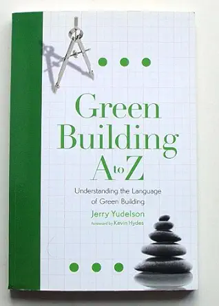 Green Building A to Z: Understanding the Language of Green Building 60483rd Edition Green Building A to Z: Understanding the Language of Green Building 60483rd Edition book cover