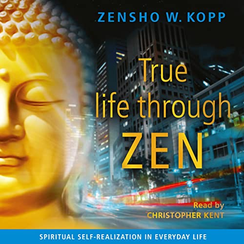 True Life Through Zen by Zensho W. Kopp episode artwork