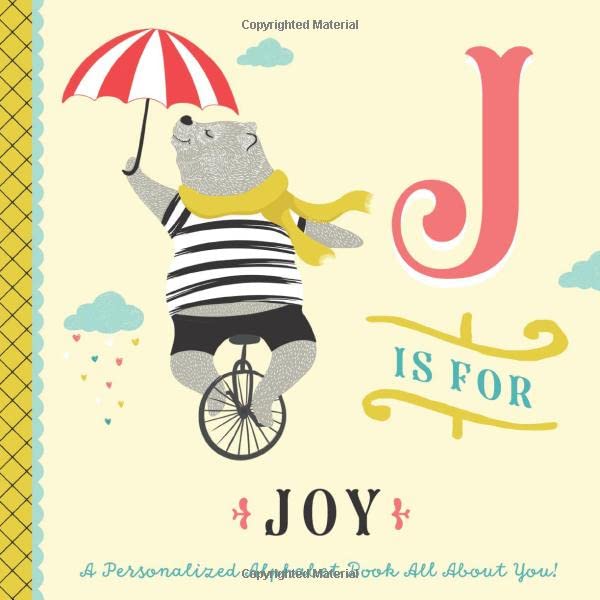 J is for Joy: A Personalized Alphabet Book All About You! (Personalized Children's Book)