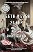 Teeth Never Sleep: Poems (CantoMundo Poetry Series)