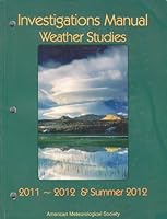 Weather Studies - Investigations Manual Academic Year 2011 - 2012 and Summer 2012 187822042X Book Cover