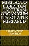  miss IACTO liberi iam capturam organicum ita solvite miss apud (Italian Edition)