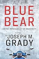 Blue Bear: or the Impossibility of Anonymity 1973491362 Book Cover