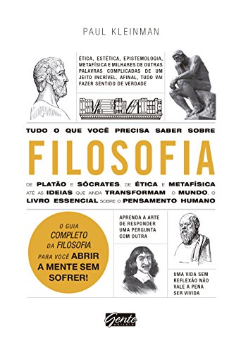 Tudo o que você precisa saber sobre filosofia: O guia completo da filosofia para você abrir a mente sem sofrer