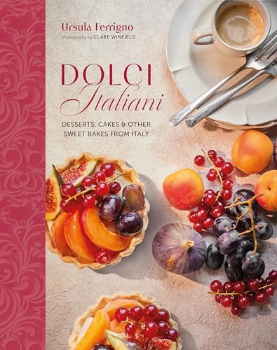 Dolci Italiani: Desserts, cakes & other sweet bakes from Italy (U...